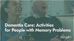 Dementia Care: Activities for People with Memory Problems